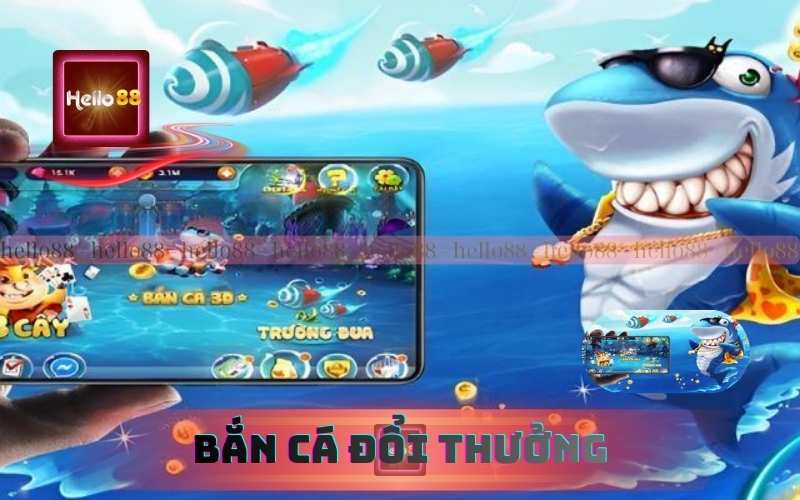 Hướng Dẫn Chơi Bắn Cá Đổi Thưởng Hello88 Cho Người Mới