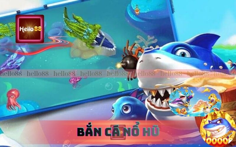 Khuyến Mãi Game Bắn Cá Nổ Hũ Hello88 – Hướng Dẫn Nhận Ngay